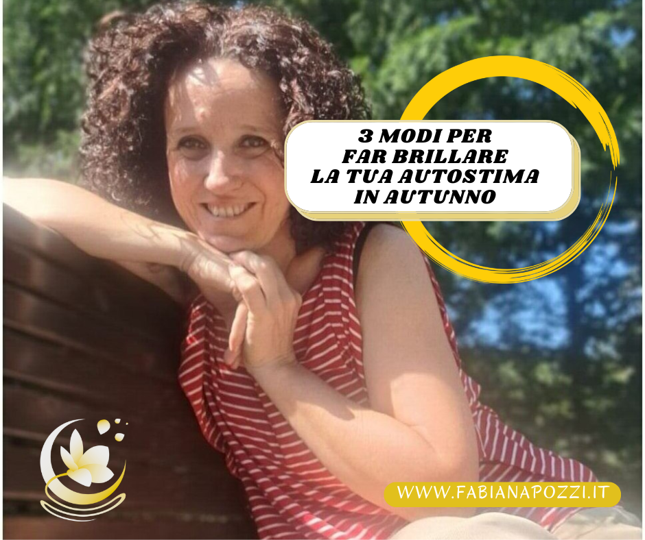 Sii te stesso e di’ quel che pensi: chi se la prende non conta e chi conta non se la prende. (Theodor Seuss Geisel) In autunno la luce cala, le giornate diventano più buie e più corte, lo stimolo è quello di entrare al nostro interno e trovare la luce d 3 modi per far brillare la tua autostima in autunno